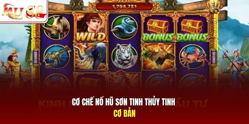 Cơ chế nổ hũ Sơn Tinh Thủy Tinh cơ bản