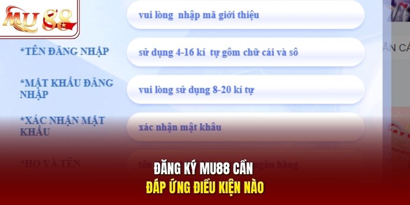 Đăng ký mu88 cần đáp ứng điều kiện nào