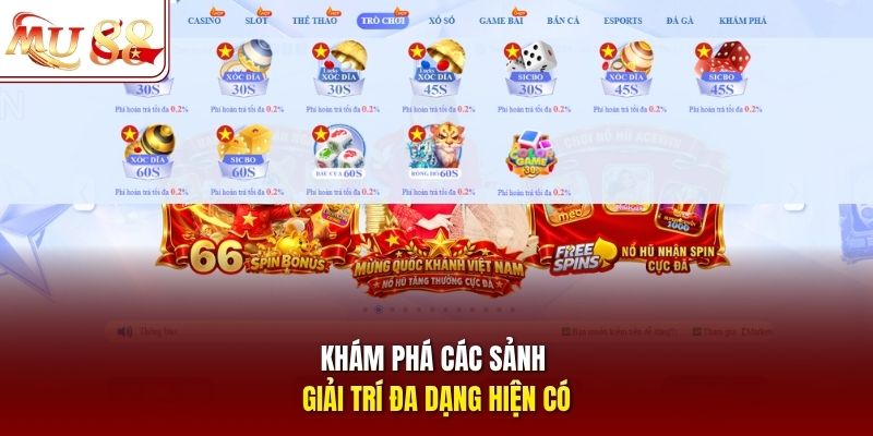 Khám phá các sảnh giải trí đa dạng hiện có Khám phá các sảnh giải trí đa dạng hiện có