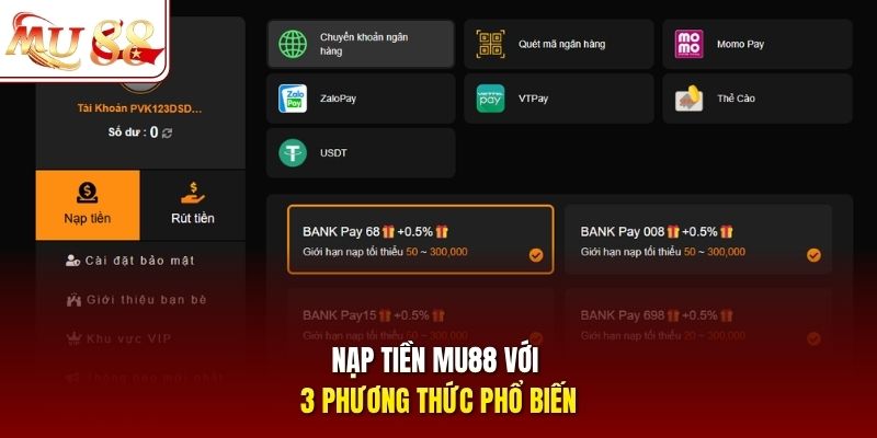Nạp tiền mu88 với 3 phương thức phổ biến