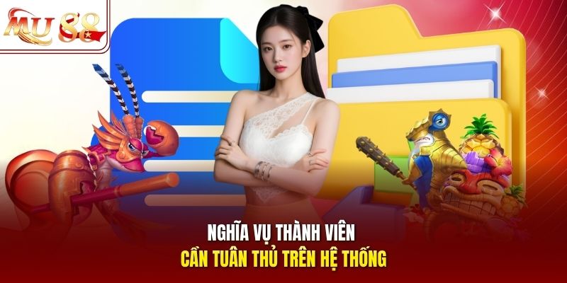 Nghĩa vụ thành viên cần tuân thủ trên hệ thống Nghĩa vụ thành viên cần tuân thủ trên hệ thống