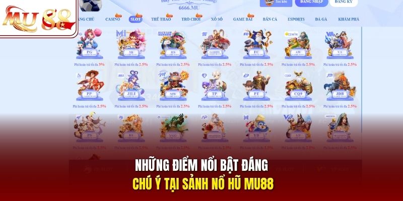 Những điểm nổi bật đáng chú ý tại sảnh nổ hũ mu88