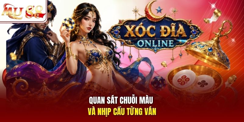 Quan sát chuỗi màu và nhịp cầu từng ván Quan sát chuỗi màu và nhịp cầu từng ván
