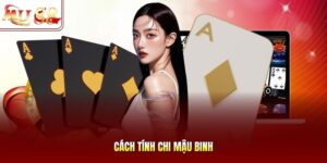 Cách tính chi Mậu Binh