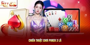 Chiến thuật chơi poker 3 lá