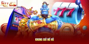 Khung giờ nổ hũ