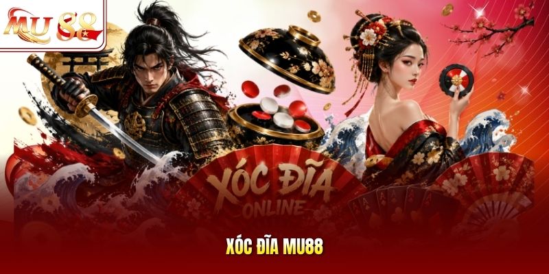 Xóc đĩa mu88 Xóc đĩa mu88